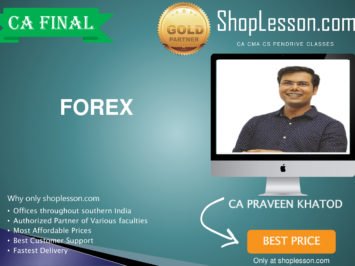CA Final New Syllabus Forex Regular Course By CA Praveen Khatod For May 2020 & Nov 2020 Video Lecture + Study Material
