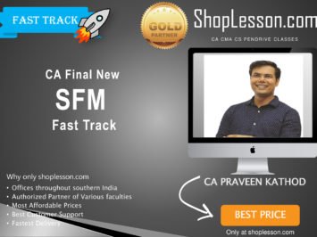 CA Final New Syllabus SFM Fast Track By CA Praveen Khatod For May 2020 & Nov 2020 Video Lecture + Study Material