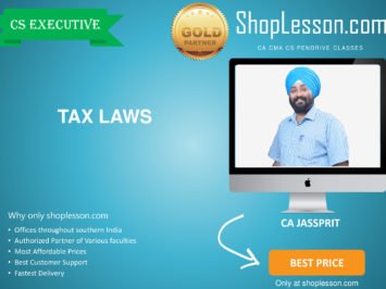 CS Executive – Tax Laws Regular Course By CA Jassprit S. Johar For Dec 2020 Video Lecture + Study Material