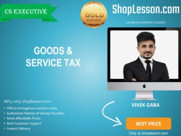 CS Executive – GST Regular Course By CA Vivek Gaba For Dec 2020 Video Lecture + Study Material