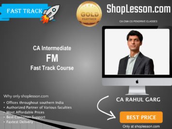 CA Intermediate FM Fast Track By CA Rahul Garg For Nov 2020 Onwards Video Lecture + Study Material