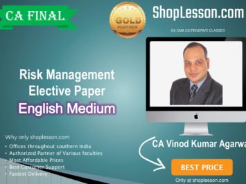 CA Final Risk Management Elective Paper In English Regular Course : Video Lecture + Study Material By CA Vinod Kumar Agarwal (For For May 2020 & Onwards)